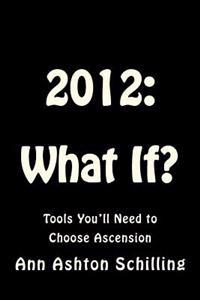 2012: What If?: Tools You'll Need to Choose Ascension