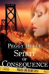 Spirit of Consequence: A Spirit Walking Mystery