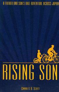 Rising Son: A Father and Son's Bike Adventure across Japan