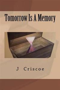 Tomorrow Is A Memory