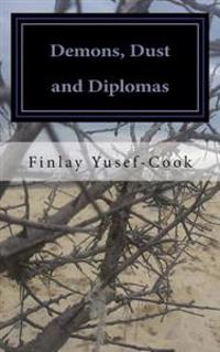 Demons, Dust and Diplomas