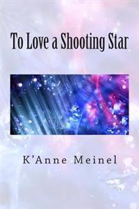 Bokomslag for "To Love a Shooting Star"