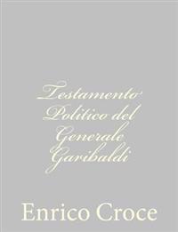 Bokomslag for "Testamento Politico del Generale Garibaldi"