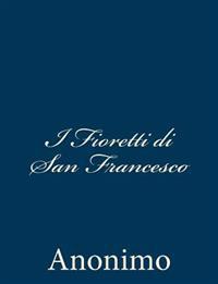 Kirjan kansi "I Fioretti Di San Francesco"