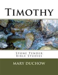 Timothy: Stone Tender Bible Studies New Testament