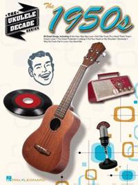 The Ukulele Decade Series - The 1950s