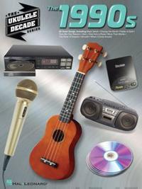 The Ukulele Decade Series - The 1990s