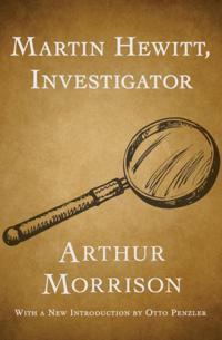 Martin Hewitt, Investigator