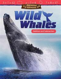 Amazing Animals: Wild Whales