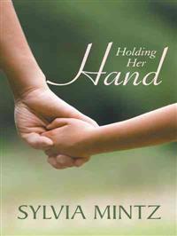 Holding Her Hand