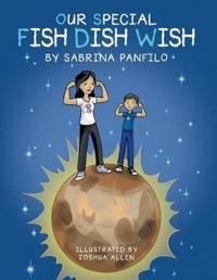 Our Special Fish Dish Wish