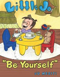 &quote;Be Yourself&quote;