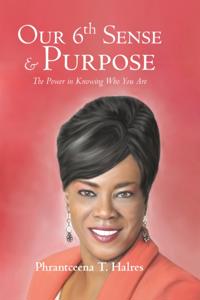 Our 6Th Sense & Purpose