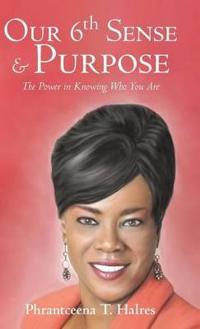 Our 6th Sense & Purpose