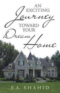 An Exciting Journey Toward Your Dream Home