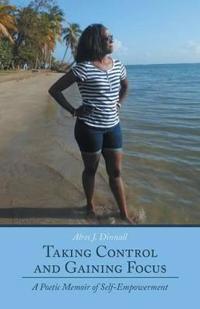 Taking Control and Gaining Focus