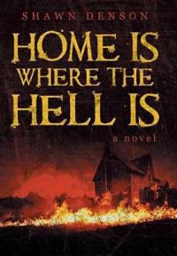Home Is Where the Hell Is