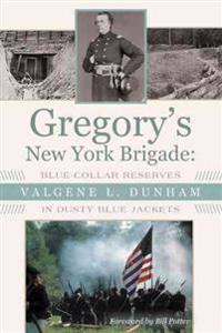 Bokomslag för "Gregory's New York Brigade"