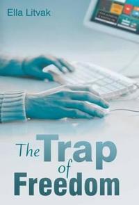 Bokomslag för "The Trap of Freedom"