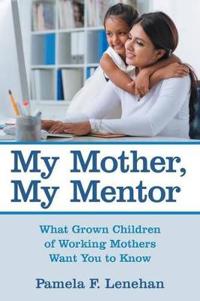 Bokomslag for "My Mother, My Mentor"
