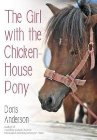 Bokomslag för "The Girl with the Chicken-House Pony"