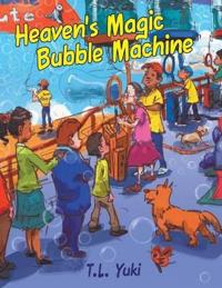 Bokomslag for "Heaven's Magic Bubble Machine"