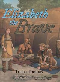 Bokomslag för "Elizabeth the Brave"