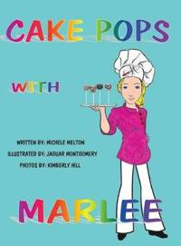 Cake Pops with Marlee