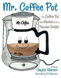 Mr. Coffee Pot