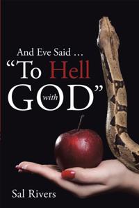 And Eve Said ... &quote;To Hell with God&quote;