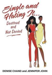 Bokomslag för "Single and Hating It...Destined and Not Denied"