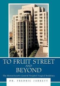 To Fruit Street and Beyond