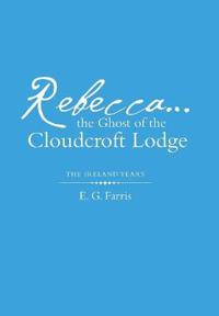 Bokomslag for "Rebecca...the Ghost of the Cloudcroft Lodge"