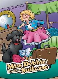 Bokomslag för "Miss Debbie Packs a Suitcase"