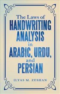 The Laws of Handwriting Analysis in Arabic, Urdu, and Persian