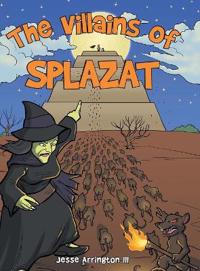 Bokomslag för "The Villains of Splazat"