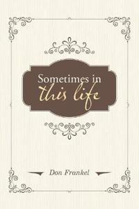 Sometimes in This Life