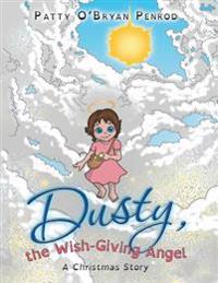 Bokomslag för "Dusty, the Wish-Giving Angel"