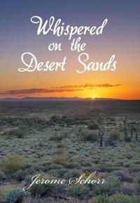 Bokomslag för "Whispered on the Desert Sands"