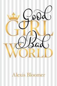Bokomslag for "Good Girl Bad World"