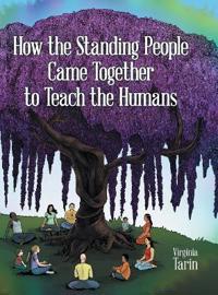 Bokomslag för "How the Standing People Came Together to Teach the Humans"
