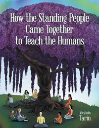How the Standing People Came Together to Teach the Humans