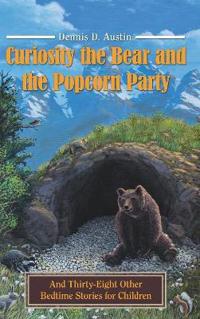 Bokomslag for "Curiosity the Bear and the Popcorn Party"