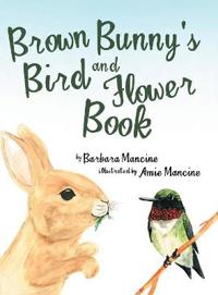 Bokomslag for "Brown Bunny'S Bird and Flower Book"