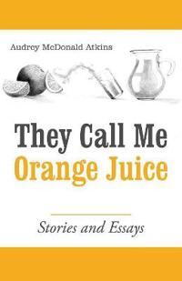 They Call Me Orange Juice