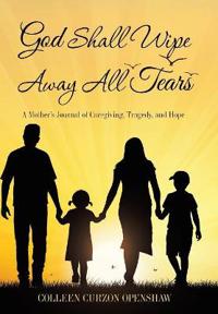 God Shall Wipe Away All Tears