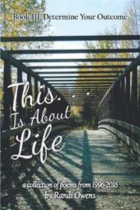 This . . . Is About Life