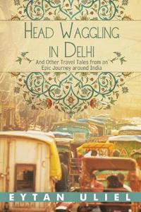 Bokomslag for "Head Waggling in Delhi"