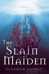 The Slain Maiden