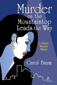 Bokomslag for "Murder on the Mountaintop Leads the Way"